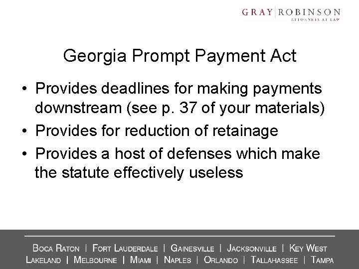 Georgia Prompt Payment Act • Provides deadlines for making payments downstream (see p. 37 Georgia Prompt Payment Act • Provides deadlines for making payments downstream (see p. 37
