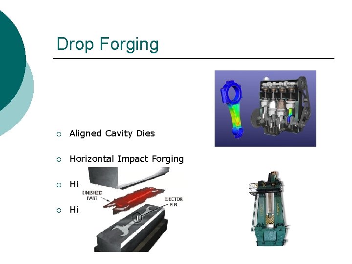 Drop Forging ¡ Aligned Cavity Dies ¡ Horizontal Impact Forging ¡ High Accuracy ¡