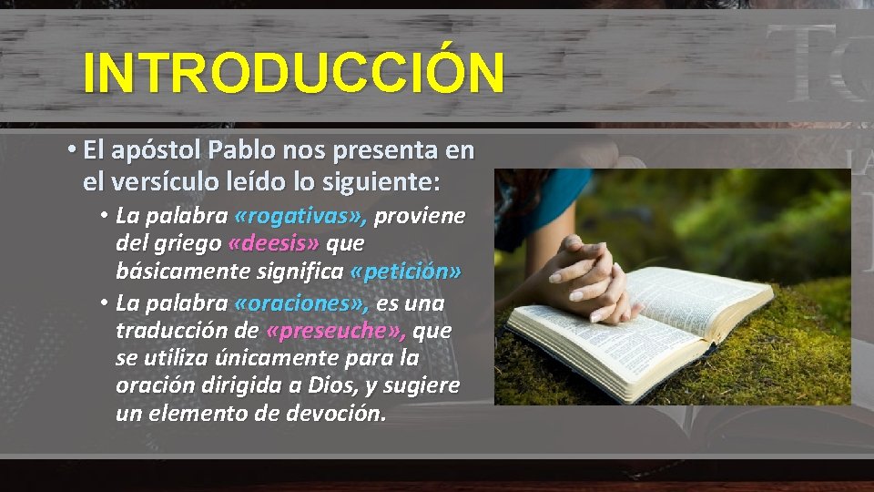 INTRODUCCIÓN • El apóstol Pablo nos presenta en el versículo leído lo siguiente: •