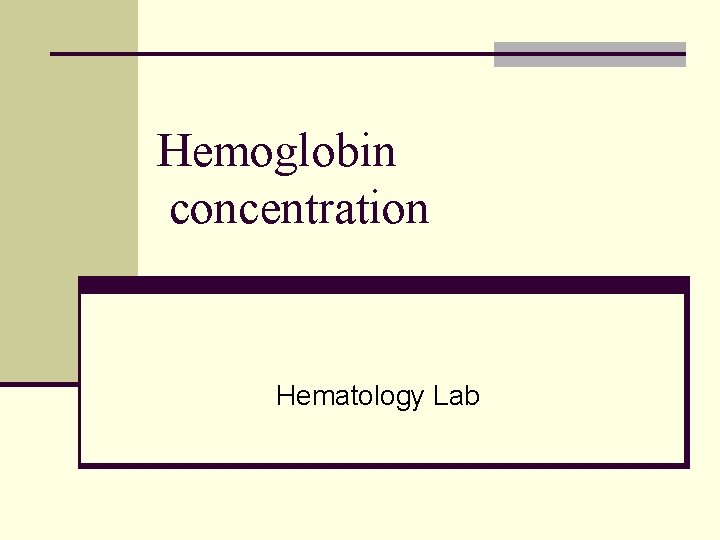 Hemoglobin concentration Hematology Lab 