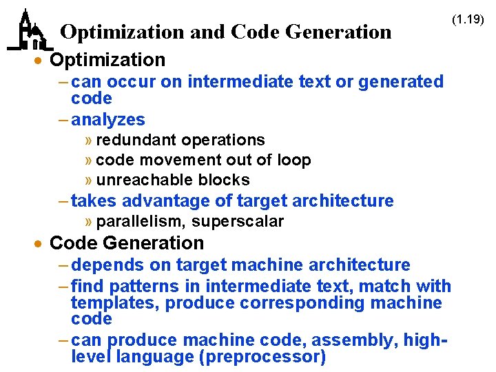 Optimization and Code Generation · Optimization – can occur on intermediate text or generated