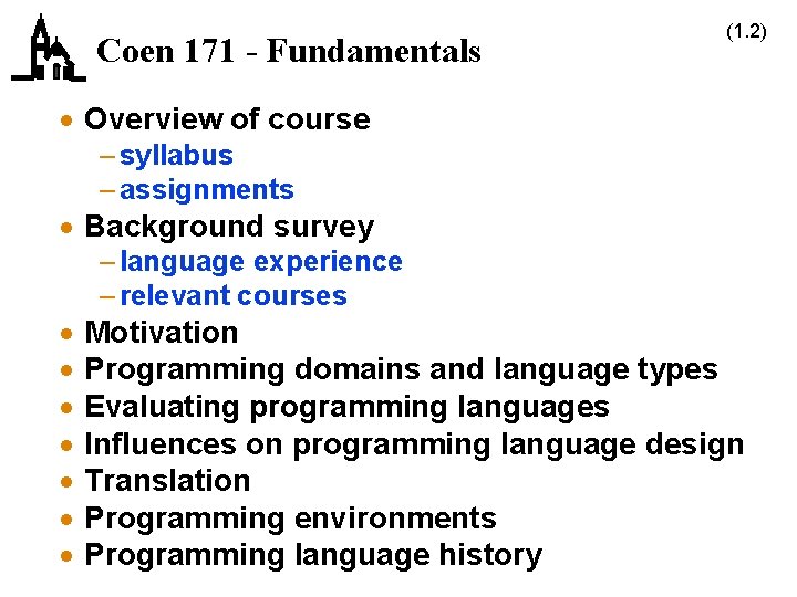 Coen 171 - Fundamentals (1. 2) · Overview of course – syllabus – assignments