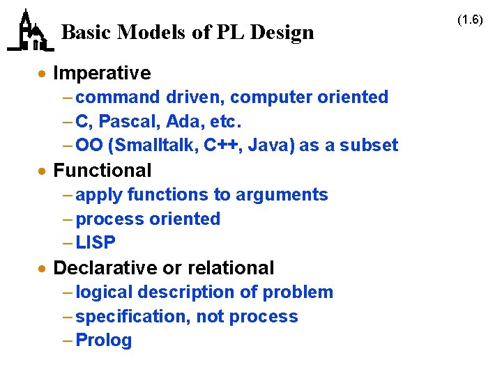 Basic Models of PL Design · Imperative – command driven, computer oriented – C,