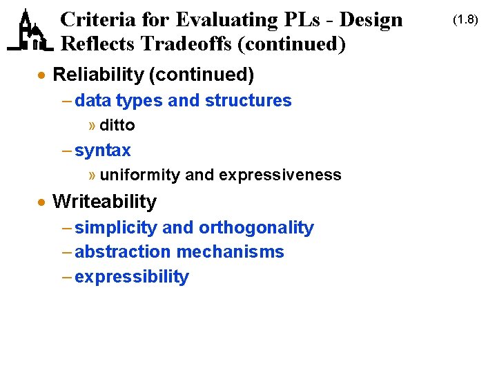 Criteria for Evaluating PLs - Design Reflects Tradeoffs (continued) · Reliability (continued) – data