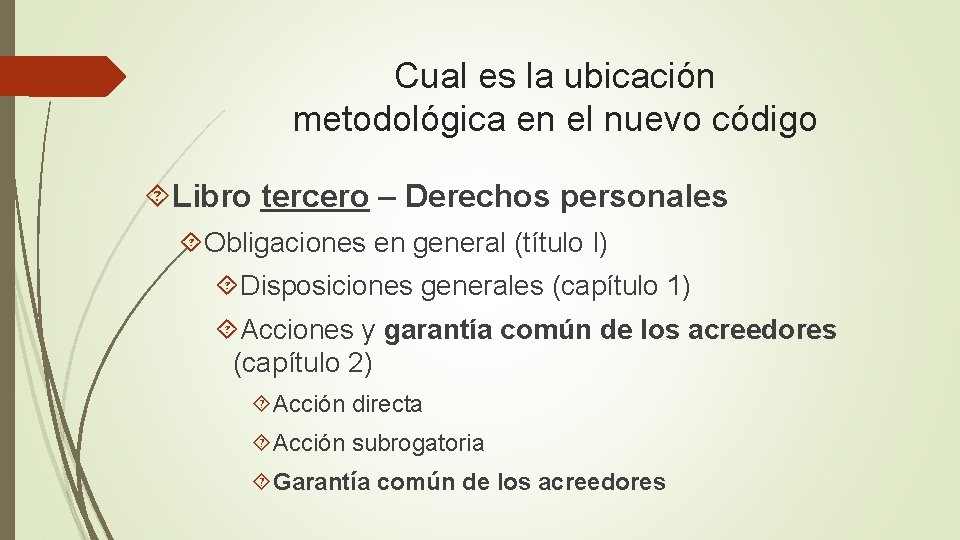 Cual es la ubicación metodológica en el nuevo código Libro tercero – Derechos personales Cual es la ubicación metodológica en el nuevo código Libro tercero – Derechos personales