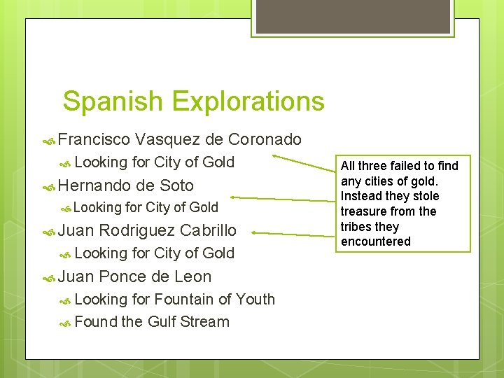 Spanish Explorations Francisco Looking Hernando Looking Juan for City of Gold de Soto for