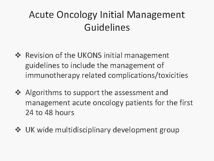 Acute Oncology Initial Management Guidelines v Revision of the UKONS initial management guidelines to
