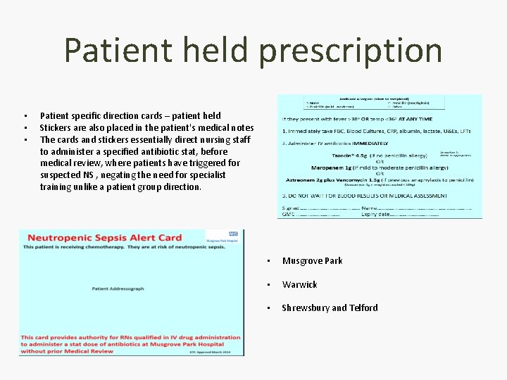 Patient held prescription • • • Patient specific direction cards – patient held Stickers