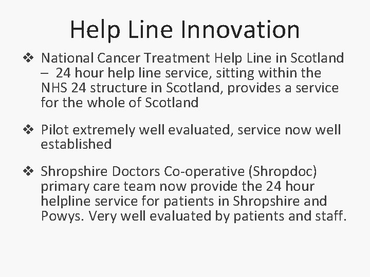 Help Line Innovation v National Cancer Treatment Help Line in Scotland – 24 hour