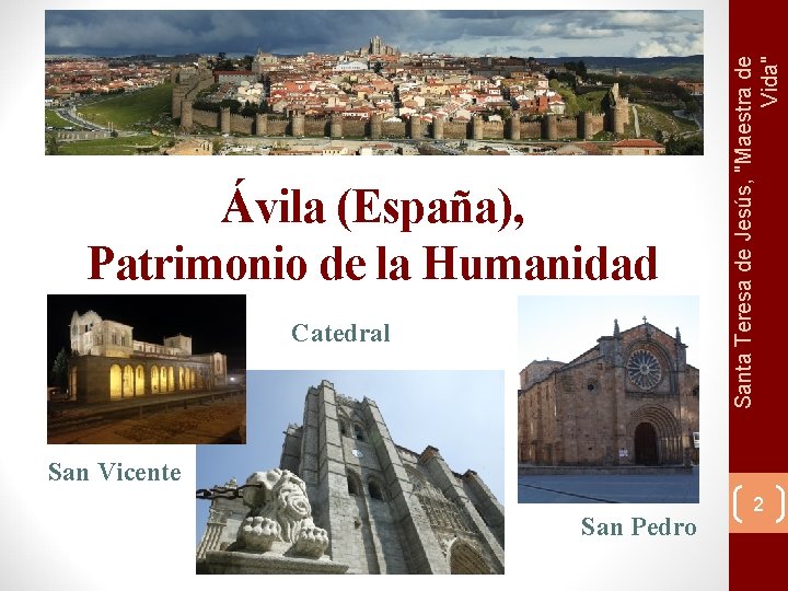 Catedral Santa Teresa de Jesús, "Maestra de Vida" Ávila (España), Patrimonio de la Humanidad