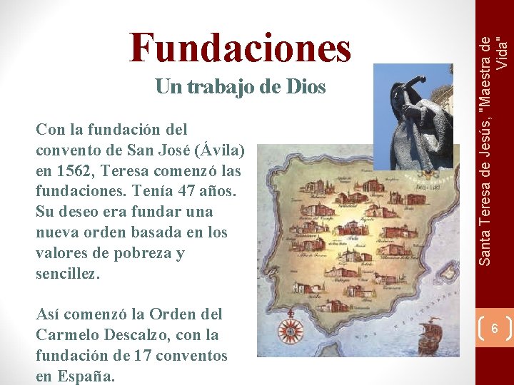 Un trabajo de Dios Con la fundación del convento de San José (Ávila) en