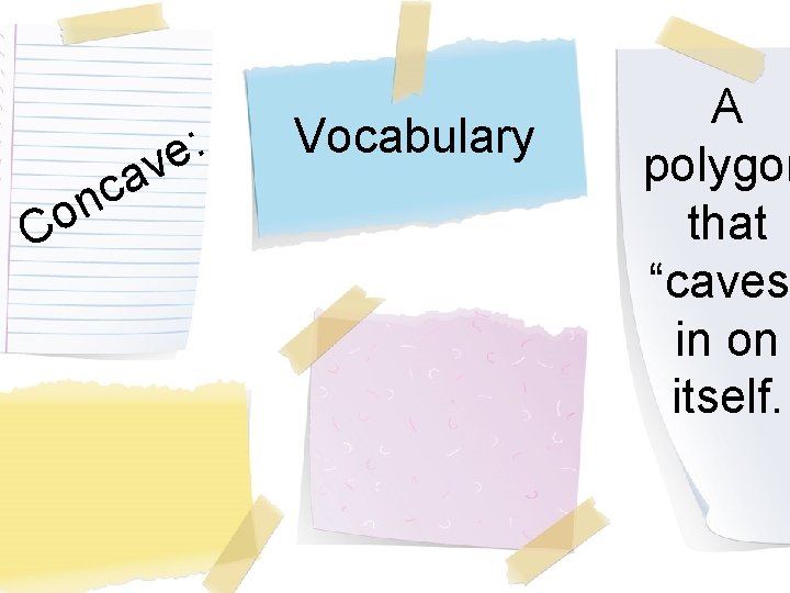 C c n o : e av Vocabulary A polygon that “caves in on