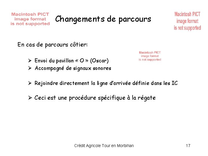 Changements de parcours En cas de parcours côtier: Ø Envoi du pavillon « O