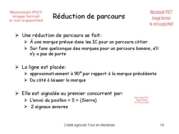 Réduction de parcours Ø Une réduction de parcours se fait: Ø À une marque