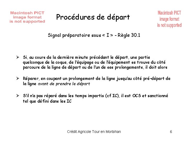 Procédures de départ Signal préparatoire sous « I » - Règle 30. 1 Ø