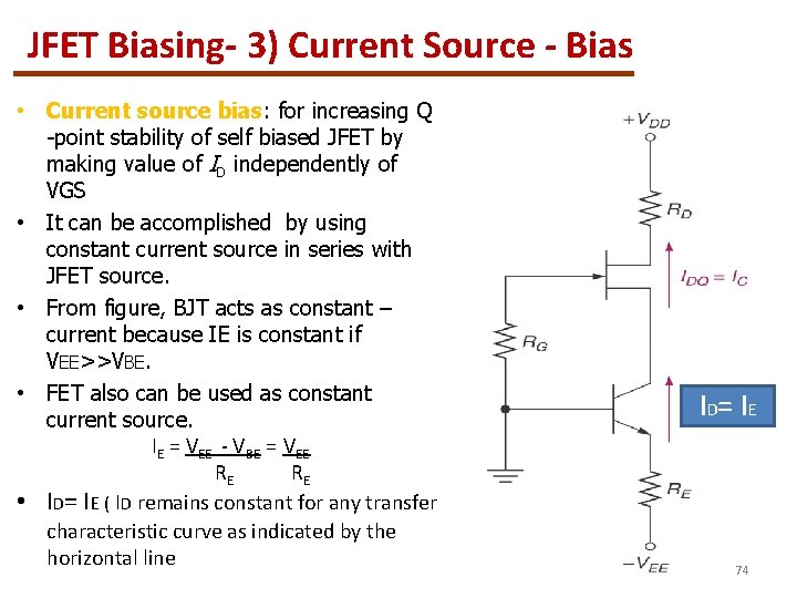 JFET Biasing- 3) Current Source - Bias • Current source bias: for increasing Q