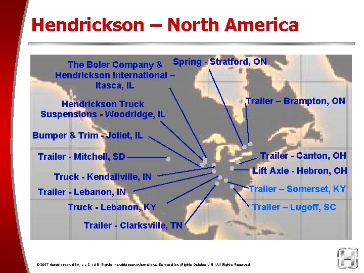 Hendrickson – North America The Boler Company & Spring - Stratford, ON Hendrickson International