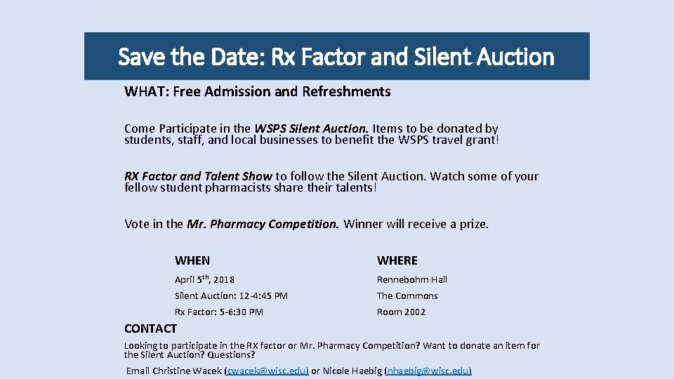 Save the Date: Rx Factor and Silent Auction WHAT: Free Admission and Refreshments Come