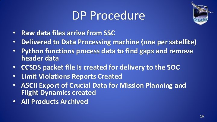 DP Procedure • Raw data files arrive from SSC • Delivered to Data Processing
