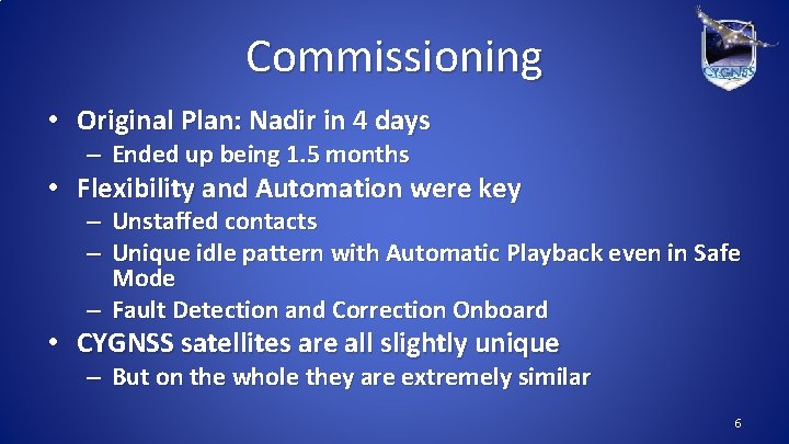 Commissioning • Original Plan: Nadir in 4 days – Ended up being 1. 5