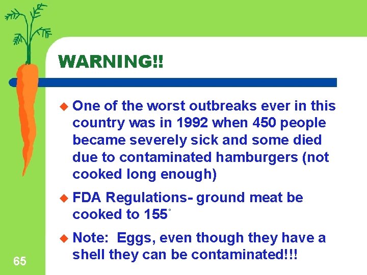 WARNING!! u One of the worst outbreaks ever in this country was in 1992