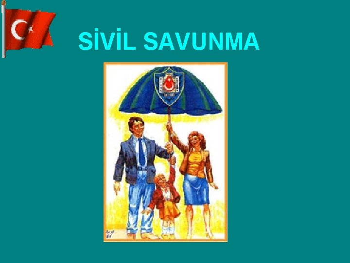 SİVİL SAVUNMA 