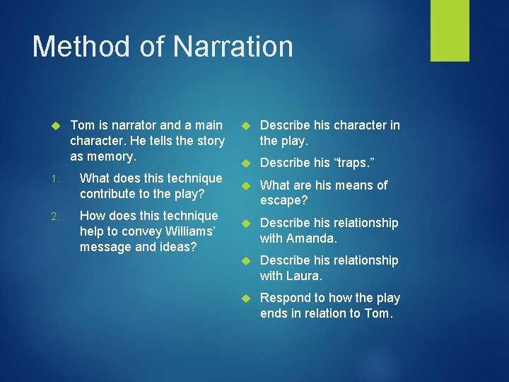 Method of Narration Tom is narrator and a main Describe his character in the