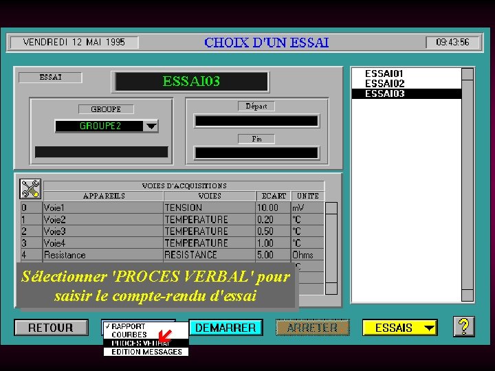 Sélectionner 'PROCES VERBAL' pour saisir le compte-rendu d'essai í 