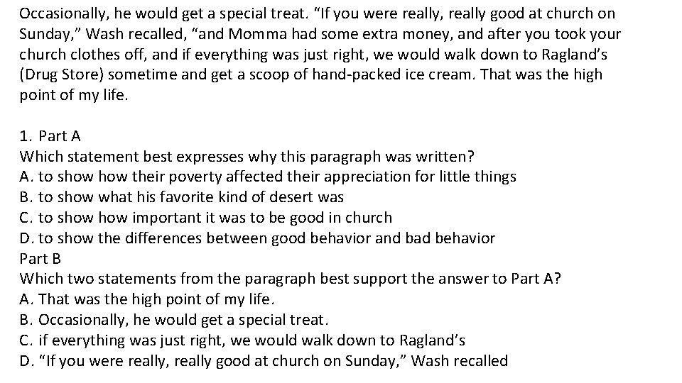 Occasionally, he would get a special treat. “If you were really, really good at