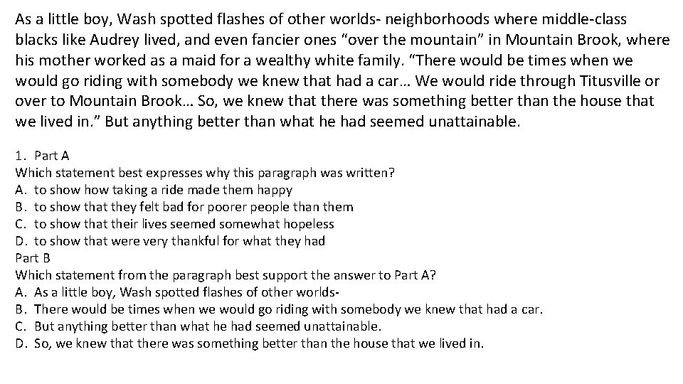 As a little boy, Wash spotted flashes of other worlds- neighborhoods where middle-class blacks