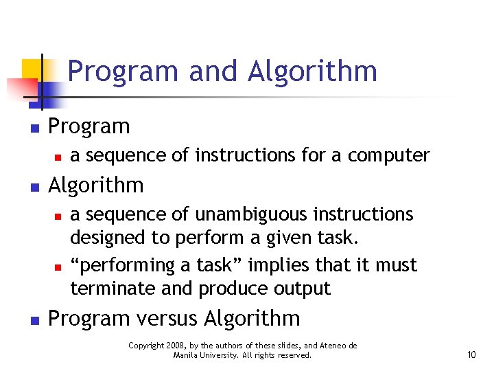 Program and Algorithm n Program n n Algorithm n n n a sequence of