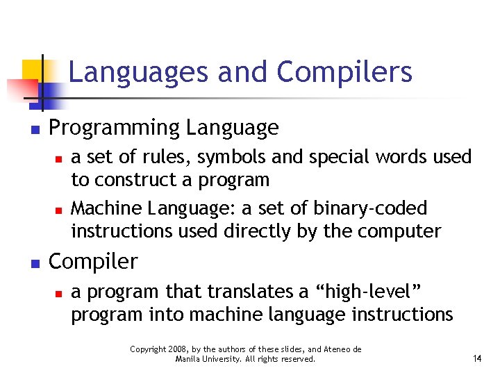 Languages and Compilers n Programming Language n n n a set of rules, symbols