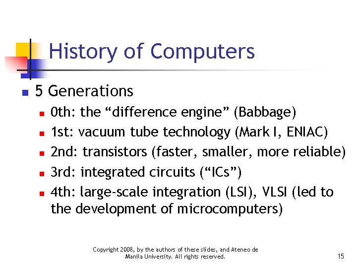 History of Computers n 5 Generations n n n 0 th: the “difference engine”