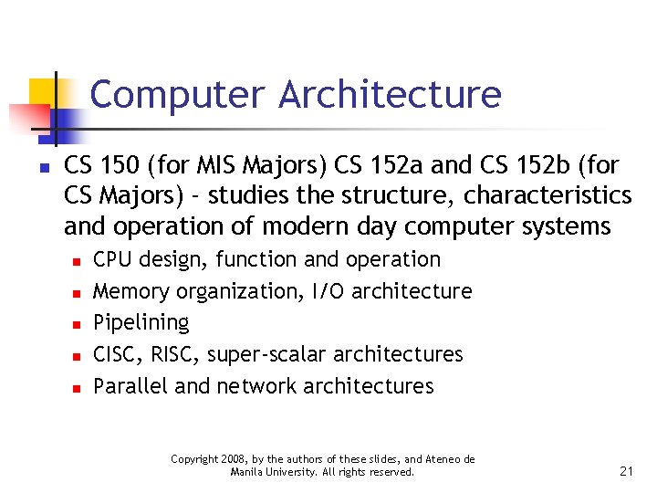 Computer Architecture n CS 150 (for MIS Majors) CS 152 a and CS 152