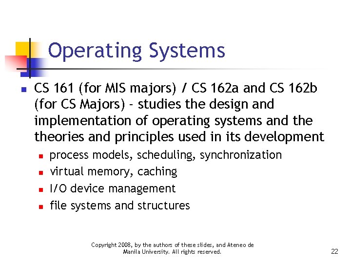 Operating Systems n CS 161 (for MIS majors) / CS 162 a and CS
