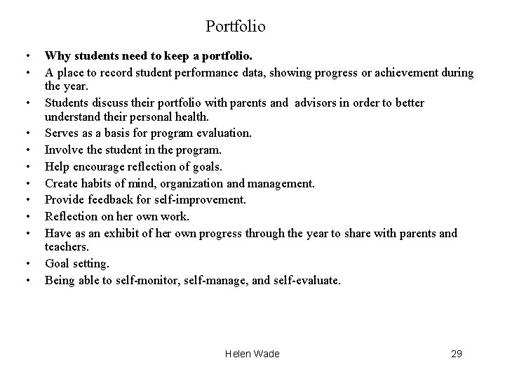 Portfolio • • • Why students need to keep a portfolio. A place to