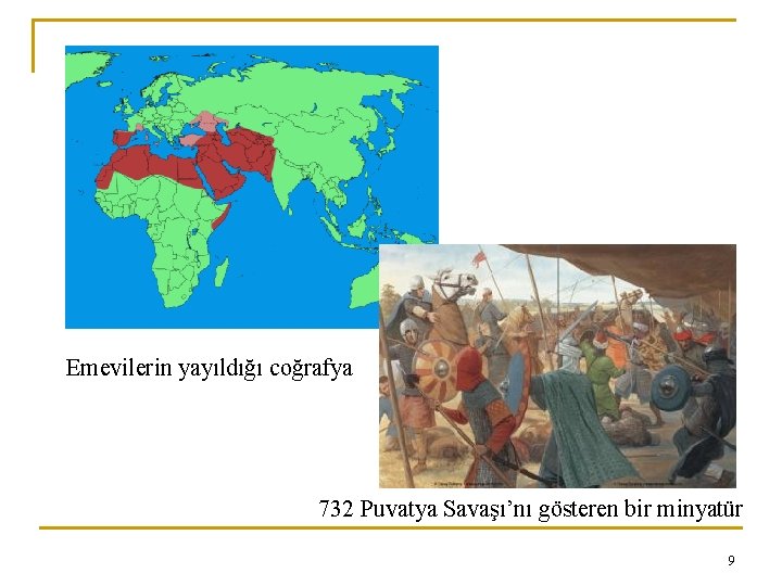 Emevilerin yayıldığı coğrafya 732 Puvatya Savaşı’nı gösteren bir minyatür 9 