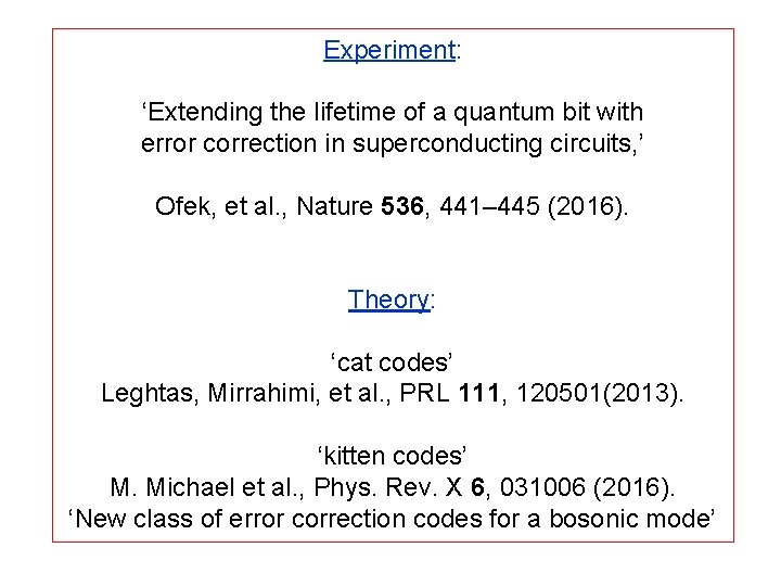 Experiment: ‘Extending the lifetime of a quantum bit with error correction in superconducting circuits,