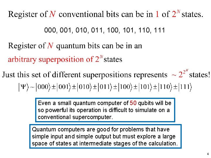 000, 001, 010, 011, 100, 101, 110, 111 The Power of Quantum Information Even