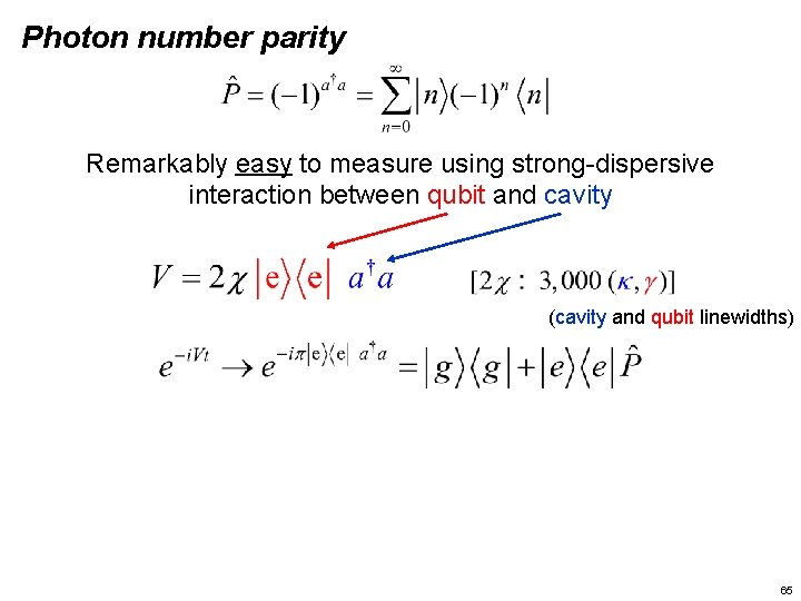 Photon number parity Remarkably easy to measure using strong-dispersive interaction between qubit and cavity
