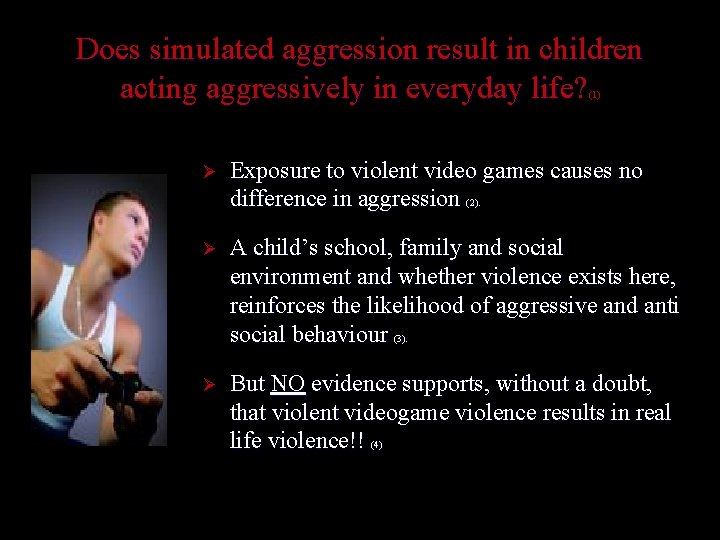 Does simulated aggression result in children acting aggressively in everyday life? (1) Ø Exposure Does simulated aggression result in children acting aggressively in everyday life? (1) Ø Exposure