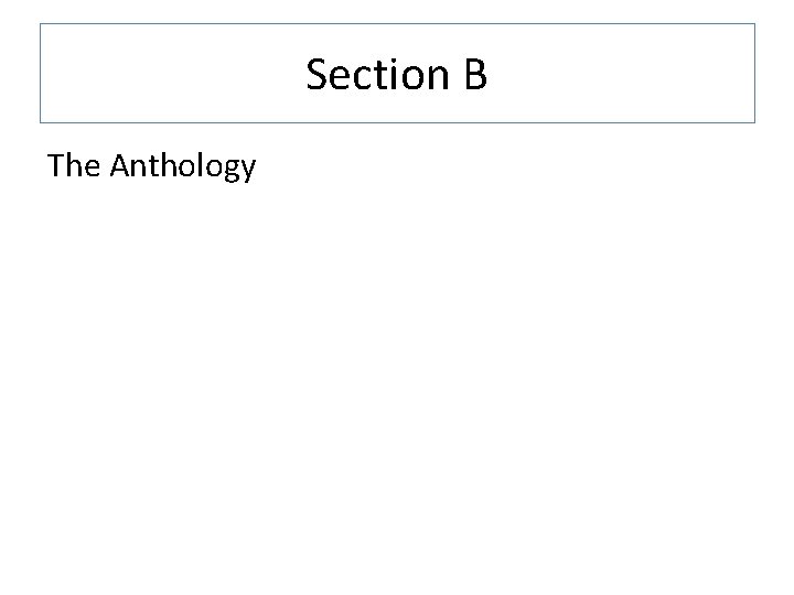 Section B The Anthology 