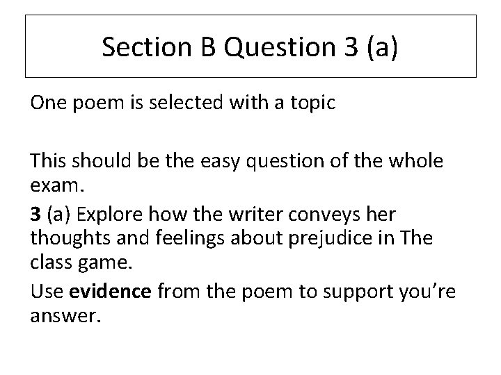 Section B Question 3 (a) One poem is selected with a topic This should