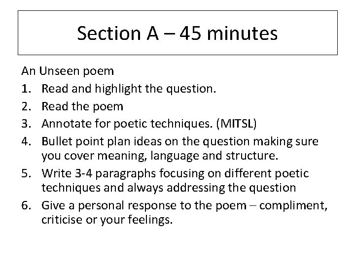 Section A – 45 minutes An Unseen poem 1. Read and highlight the question.