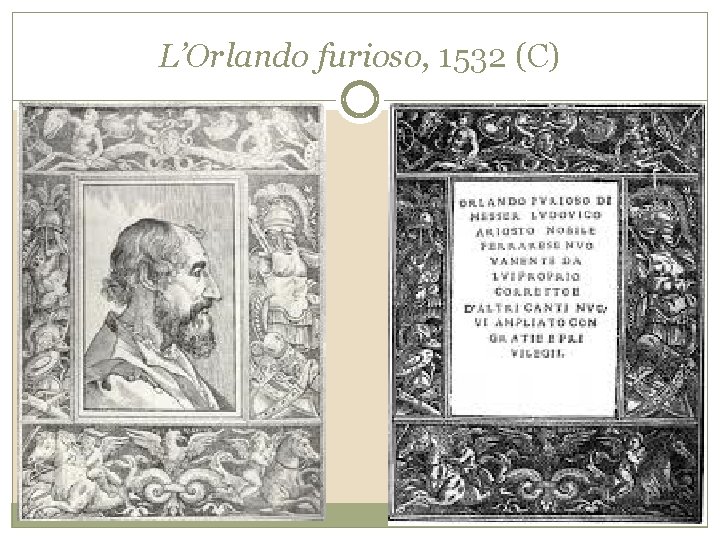 L’Orlando furioso, 1532 (C) 