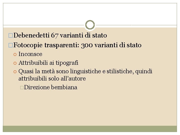 �Debenedetti 67 varianti di stato �Fotocopie trasparenti: 300 varianti di stato Inconsce Attribuibili ai