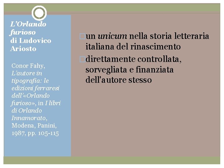 L’Orlando furioso di Ludovico Ariosto Conor Fahy, L’autore in tipografia: le edizioni ferraresi dell’
