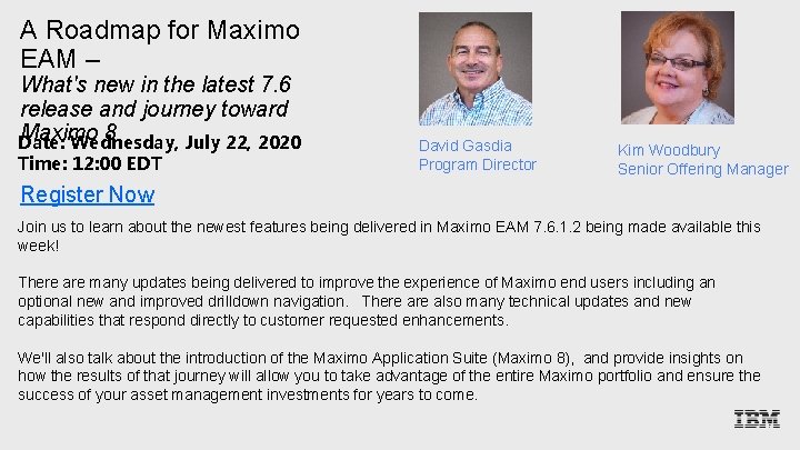 A Roadmap for Maximo EAM – What's new in the latest 7. 6 release