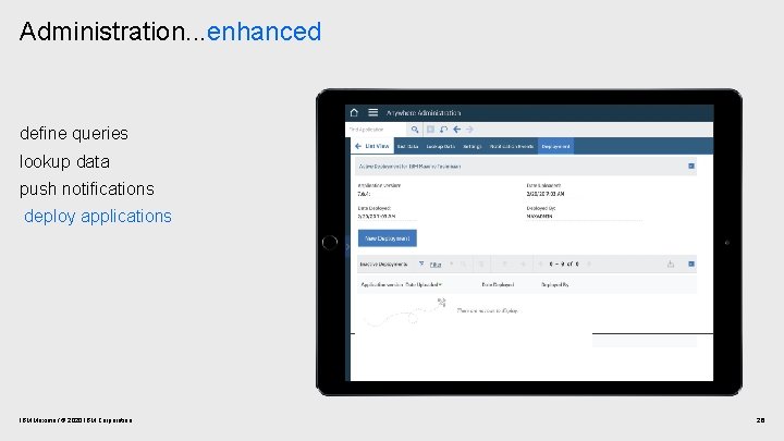 Administration. . . enhanced define queries lookup data push notifications deploy applications IBM Maximo