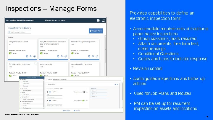 Inspections – Manage Forms Provides capabilities to define an electronic inspection form: • Accommodate